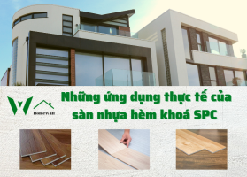 Sàn nhựa hèm khoá SPC là gì? Ưu, nhược điểm và những ứng dụng của sàn nhựa hèm khoá SPC ?