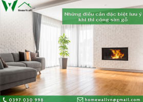 7 điều cần đặc biệt lưu ý khi thi công sàn gỗ